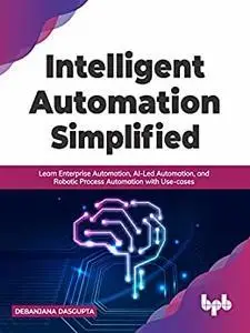 Intelligent Automation Simplified