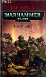 Abnett, Dan - Warhammer 40,000 - Das Attentat