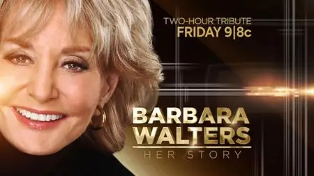 ABC News Specials - Barbara Walters: Her Story (2014)