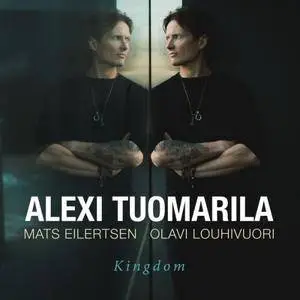 Alexi Tuomarila Trio - Kingdom (2017/2018) [Official Digital Download]