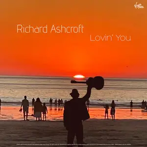Richard Ashcroft - Lovin' You (2025) [Official Digital Download]