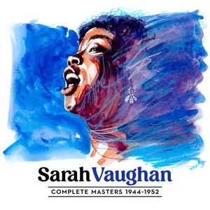 Sarah Vaughan - Complete Sarah Vaughan Masters 1944-1952 (2024)