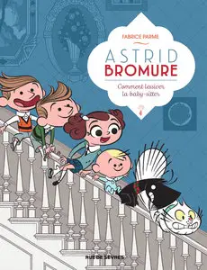 Astrid Bromure - Tome 7 - Comment Lessiver La Baby-sitter