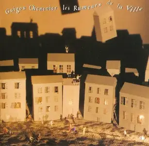 Guigou Chenevier - Les Rumeurs De La Ville (1998)