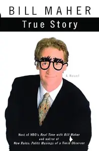 True Story: A Novel