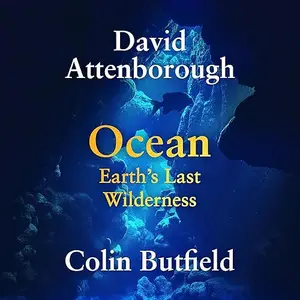 Ocean: Earth's Last Wilderness [Audiobook]