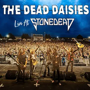 The Dead Daisies - Live At Stonedead (2025) [Official Digital Download]