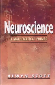 Neuroscience: A Mathematical Primer