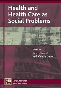 Health and Health Care as Social Problems