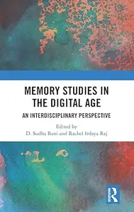 Memory Studies in the Digital Age: An Interdisciplinary Perspective