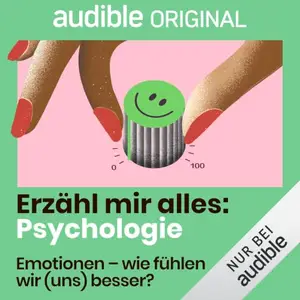 Studio Feynstein - Emotionen - wie fühlen wir (uns) besser: Erzähl mir alles