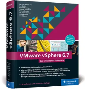 VMware vSphere 6.7: Das umfassende Handbuch zur Virtualisierung mit vSphere