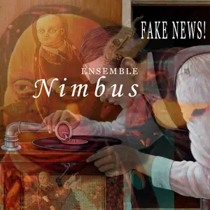 Ensemble Nimbus - FAKE NEWS ! (2026) {Official Digital Download}