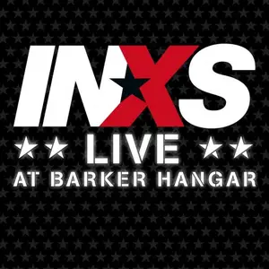 INXS - INXS: Live At Barker Hangar [40th Anniversary / Deluxe Edition] (2005)