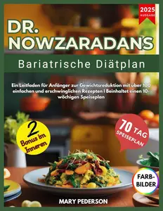 DR. NOWZARADAN'S BARIATRISCH Diät-Plan: Ein Leitfaden für Anfänger