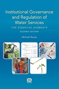 Institutional Governance and Regulation of Water Services: The Essential Elements Ed 2