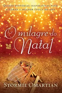 «O milagre do Natal» by Stormie Omartian