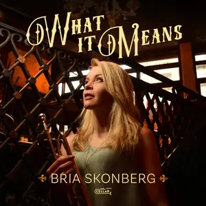 Bria Skonberg - What It Means (2024)