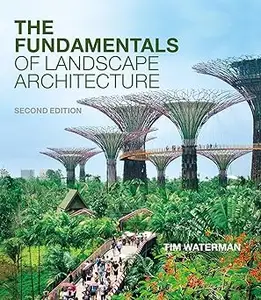 The Fundamentals of Landscape Architecture Ed 2