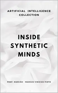 INSIDE SYNTHETIC MINDS