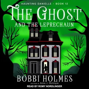 The Ghost and the Leprechaun: Haunting Danielle Series