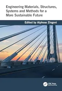 Engineering Materials, Structures, Systems and Methods for a More Sustainable Future