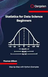 Statistics for Data Science Beginners: Step-by-Step with Python Examples