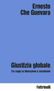 Ernesto Che Guevara - Giustizia globale