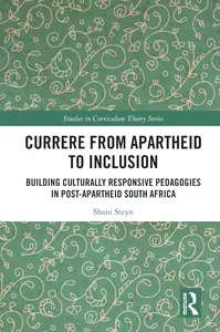 Currere from Apartheid to Inclusion (Studies in Curriculum Theory Series)