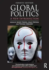 Global Politics: A New Introduction 4th Edition