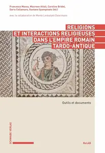 Collectif, "Religions et interactions religieuses dans l'empire romain tardo-antique"