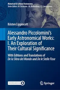 Alessandro Piccolomini’s Early Astronomical Works: I. An Exploration of Their Cultural Significance