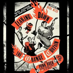 Tearing Down the Orange Curtain: How Punk Rock Brought Orange County to the World [Audiobook]
