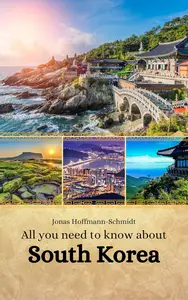 All you need to know about South Korea