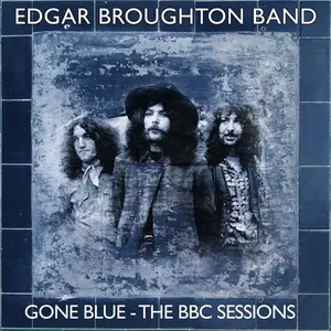 Edgar Broughton Band - Gone Blue: The BBC Sessions (Remastered) (2024)