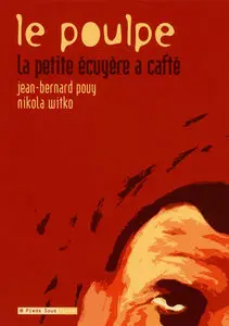 Le Poulpe - Tome 1 - La Petite Écuyère à Cafté