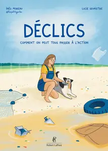 Inès Moreau, Lucie Sevaistre, "Déclics : Comment on peut tous passer à l'action"