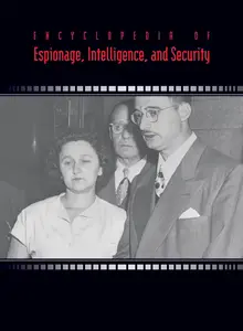 Encyclopedia of Espionage, Intelligence and Security, Volume 1 (A - E)