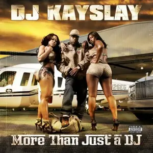 DJ Kay Slay - More Than Just a DJ (2010)