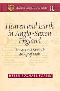 Heaven and Earth in Anglo-Saxon England