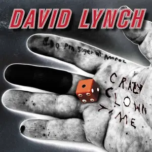 David Lynch - Crazy Clown Time (Deluxe Edition) (2011/2012)