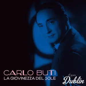 Carlo Buti - La Giovinezza Del Sole (2025) [Official Digital Download]