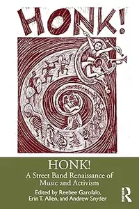 HONK!: A Street Band Renaissance of Music and Activism