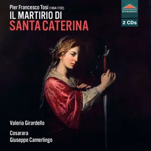 Valeria Girardello, Cosarara, Giuseppe Camerlingo - Tosi: Il martirio di Santa Caterina (2025)
