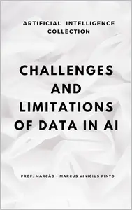 CHALLENGES AND LIMITATIONS OF DATA IN AI