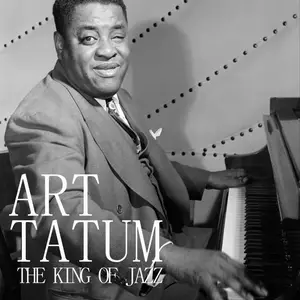 Art Tatum-The King of Jazz (2025) [Official Digital Download]