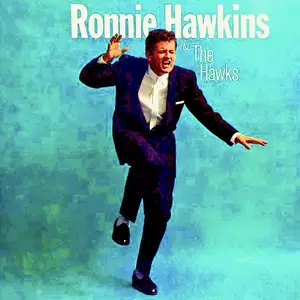 Ronnie Hawkins - Ronnie Hawkins And The Hawks! (1959/2021) [Official Digital Download]
