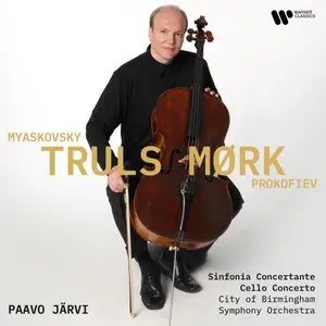 Truls Mørk, City of Birmingham Symphony Orchestra & Paavo Järvi - Prokofiev: Sinfonia concertante, Op. 125 - Myaskovsky: Cello