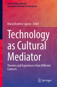 Technology as Cultural Mediator: Theories and Experiences from Different Contexts