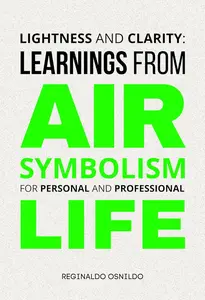 Lightness and Clarity: Learnings from Air Symbolism for Personal and Professional Life